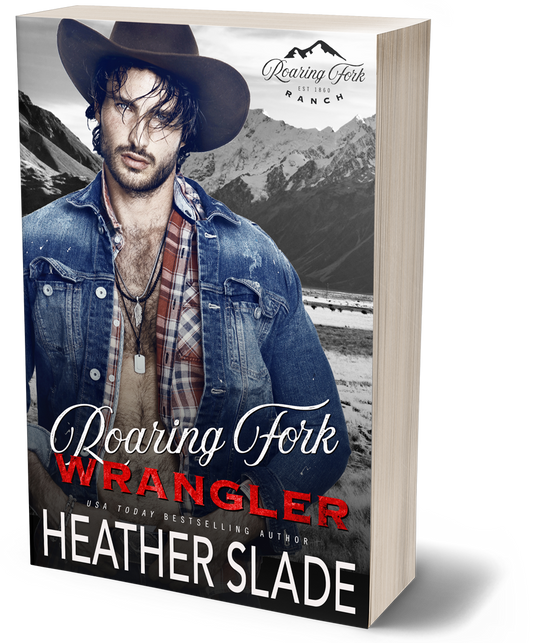 Roaring Fork Ranch: Roaring Fork Wrangler Paperback Sexy Cover