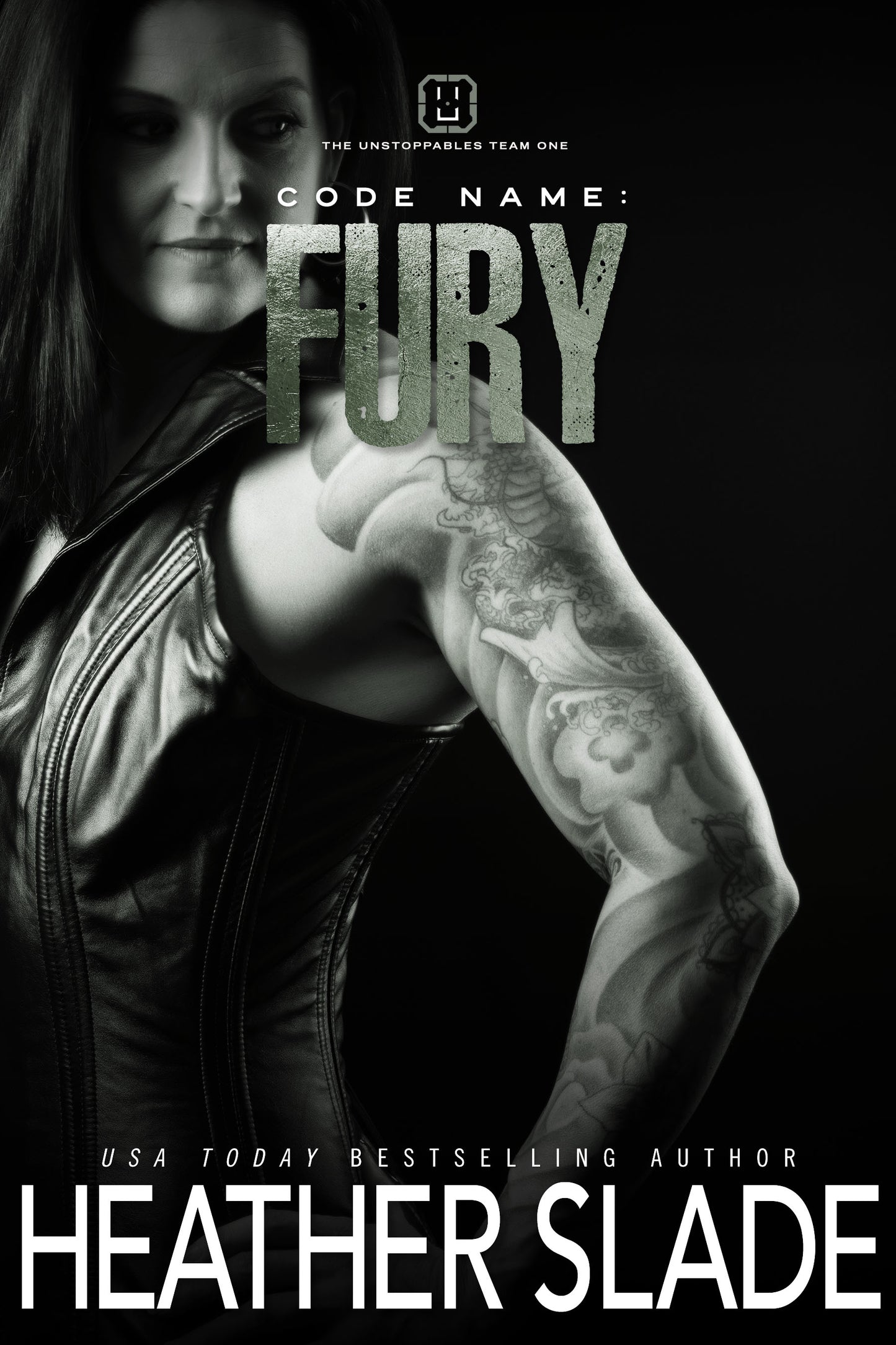 The Unstoppables Team One: Code Name: Fury Ebook